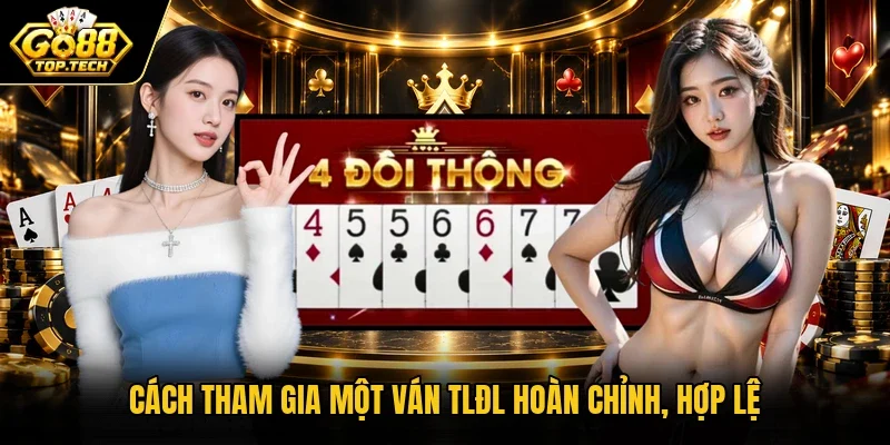 Cách tham gia một ván TLĐL hoàn chỉnh, hợp lệ