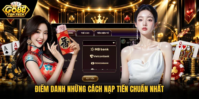 Điểm danh những cách nạp tiền chuẩn nhất