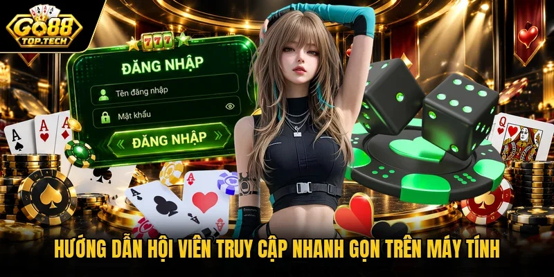 Hướng dẫn hội viên truy cập nhanh gọn trên máy tính