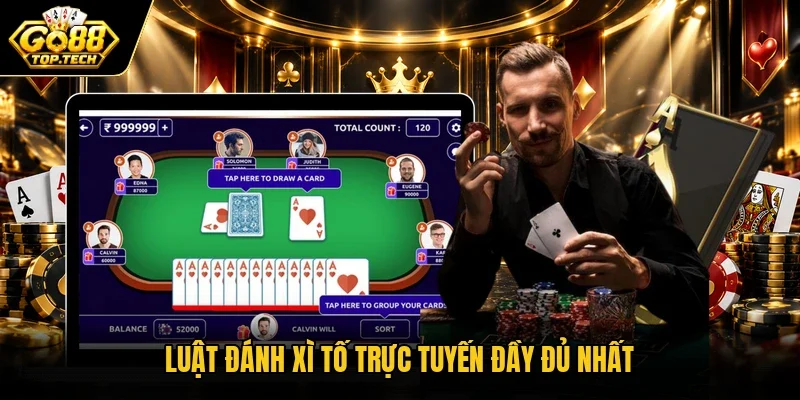 Luật đánh Xì Tố trực tuyến đầy đủ nhất