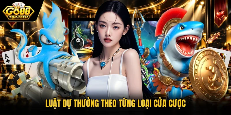 Luật dự thưởng theo từng loại cửa cược