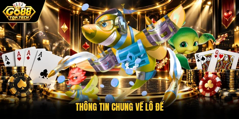 Thông tin chung về lô đề