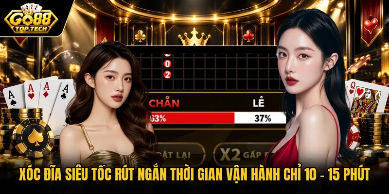 Xóc Đĩa siêu tốc rút ngắn thời gian vận hành chỉ 10 - 15 phút